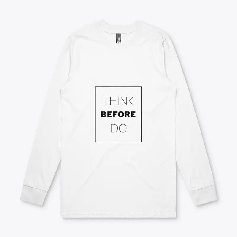 Text: Think Before Do (Black)