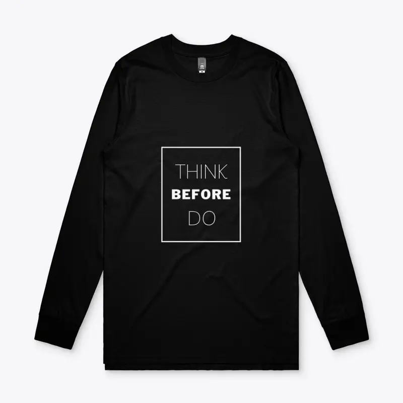 Text: Think Before Do (White)